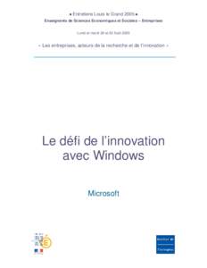 Entretiens Louis le Grand 2005 Enseignants de Sciences Economiques et Sociales – Entreprises Lundi et mardi 29 et 30 Août 2005 « Les entreprises, acteurs de la recherche et de l’innovation »