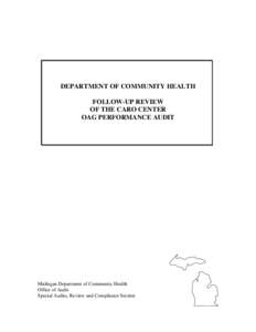 DEPARTMENT OF COMMUNITY HEALTH FOLLOW-UP REVIEW OF THE CARO CENTER OAG PERFORMANCE AUDIT  Michigan Department of Community Health