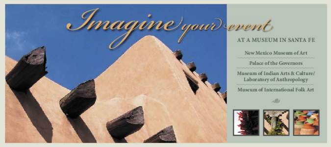 Imagine your vent  AT A MUSEUM IN SANTA FE New Mexico Museum of Art Palace of the Governors