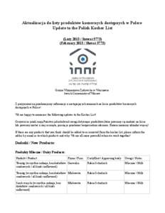 Aktualizacja do listy produktów koszernych dostępnych w Polsce Update to the Polish Kosher List (Luty[removed]Szewat[removed]February[removed]Shevat[removed]Gmina Wyznaniowa Żydowska w Warszawie