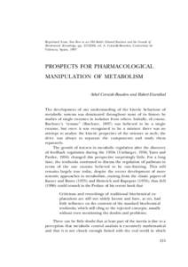 Reprinted from New Beer in an Old Bottle: Eduard Buchner and the Growth of Biochemical Knowledge, pp, ed. A. Cornish-Bowden, Universitat de València, Spain, 1997 PROSPECTS FOR PHARMACOLOGICAL MANIPULATION OF ME