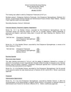 School Committee Business Meeting School Administration Offices 1675 Flat River Road January 15, 2013  The meeting was called to order by Chairperson Patenaude at 6:07 p.m.