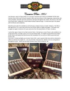 VtÜÅ|Çx c|xàÜÉ DLFD Joey Bastone, owner of Cigar Werks, Inc is proud to announce the release of CARMINE PIETRO 1931 Carmine Pietro 1931 starts off with complex coffee and cocoa flavors at the beginning, enhanced by