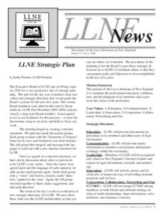 LLNE News Newsletter of the Law Librarians of New England Volume 27, Issue 2, 2008  LLNE Strategic Plan