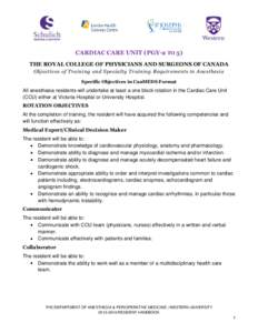 CARDIAC CARE UNIT (PGY-2 TO 5) THE ROYAL COLLEGE OF PHYSICIANS AND SURGEONS OF CANADA Objectives of Training and Specialty Training Requirements in Anesthesia Specific Objectives in CanMEDS Format  All anesthesia residen