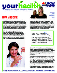 Biology / HPV vaccine / Human papillomavirus / Gardasil / Cervarix / Cervical cancer / Genital wart / Wart / Vaccination schedule / Papillomavirus / Medicine / Microbiology