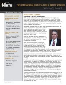 Newsletter Overview DIRECTOR’S CORNER NEWS FROM OPERATIONS Redundancy, Redundancy, Redundancy FBI CJIS Audit of Nlets New BCQ & GPQ Transactions