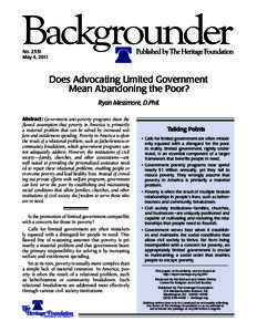 NoMay 4, 2011 Does Advocating Limited Government Mean Abandoning the Poor? Ryan Messmore, D.Phil.