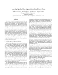Learning Specific-Class Segmentation from Diverse Data M. Pawan Kumar Haithem Turki Dan Preston Daphne Koller Computer Science Department Stanford University