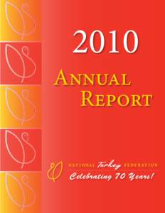 2010  Annual Report  Celebrating 70 Y ears!