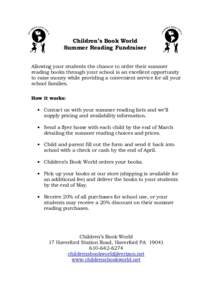 Children’s Book World Summer Reading Fundraiser Allowing your students the chance to order their summer reading books through your school is an excellent opportunity to raise money while providing a convenient service 