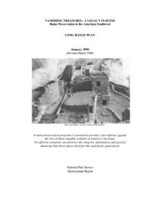 VANISHING TREASURES: A LEGACY IN RUINS Ruins Preservation in the American Southwest LONG RANGE PLAN  January 1998