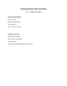 Southwest District State Convention Dr. C. L. Hogue, President Southwest Board Meeting March 16, 2016 Baptist Hill Baptist Church Lowndesboro, AL