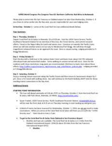 IUFRO World Congress Pre-Congress Tour-02: Northern California: Red Wine to Redwoods Please plan to arrive into the San Francisco or Oakland airport no later than Wednesday, October 1. If you chose to arrive earlier into