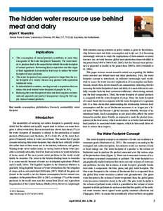 The hidden water resource use behind meat and dairy Arjen Y. Hoekstra Twente Water Centre, University of Twente, PO Box 217, 7522AE Enschede, the Netherlands  Implications