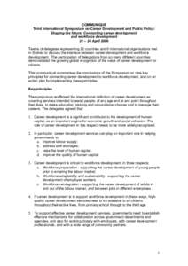 COMMUNIQUE Third International Symposium on Career Development and Public Policy: Shaping the future: Connecting career development and workforce development 21 – 24 April 2006 Teams of delegates representing 22 countr
