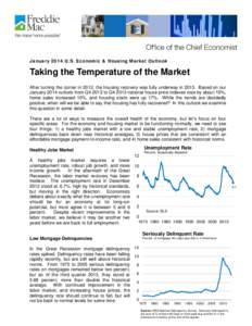 January 2014 U.S. Economic & Housing Market Outlook  Taking the Temperature of the Market After turning the corner in 2012, the housing recovery was fully underway in[removed]Based on our January 2014 outlook from Q4 2012 