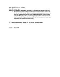 R865. Tax Commission, Auditing. R865-9I. Income Tax. [R865-9I-12. Fiduciary Adjustment Pursuant to Utah Code Ann. Section[removed]A. The net amount of the modifications described in Utah Code Ann. Sections[removed]an