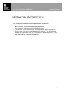 DEPARTMENT OF JUSTICE  www.nt.gov.au INFORMATION STATEMENT 2010 This information Statement contains the following information: