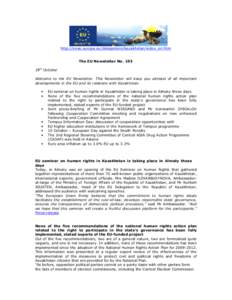 http://eeas.europa.eu/delegations/kazakhstan/index_en.htm  The EU Newsletter No. 193 19th October Welcome to the EU Newsletter. This Newsletter will keep you abreast of all important developments in the EU and its relati