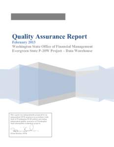 Quality Assurance Report  February 2013 Washington State Office of Financial Management Evergreen State P-20W Project – Data Warehouse