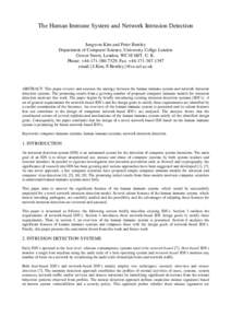 The Human Immune System and Network Intrusion Detection Jungwon Kim and Peter Bentley Department of Computer Science, University Collge London Gower Street, London, WC1E 6BT, U. K. Phone: +, Fax: +