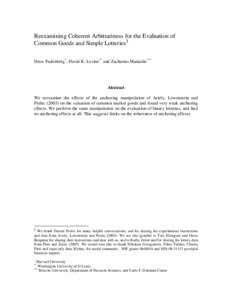 Reexamining Coherent Arbitrariness for the Evaluation of Common Goods and Simple Lotteries§ Drew Fudenberg*, David K. Levine** and Zacharias Maniadis*** Abstract We reexamine the effects of the anchoring manipulation of