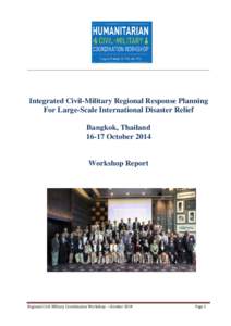 Integrated Civil-Military Regional Response Planning For Large-Scale International Disaster Relief Bangkok, Thailand[removed]October[removed]Workshop Report