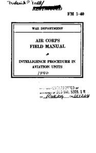 FM 1-40 WAR DEPARTMENT AIR CORPS FIELD MANUAL INTELLIGENCE PROCEDURE IN