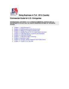 Doing Business in FIJI: 2014 Country Commercial Guide for U.S. Companies INTERNATIONAL COPYRIGHT, U.S. & FOREIGN COMMERCIAL SERVICE AND U.S. DEPARTMENT OF STATE, 2010. ALL RIGHTS RESERVED OUTSIDE OF THE UNITED STATES.