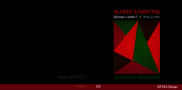 ALFRED SCHNITTKE Quatuors à cordes 1 4 String Quartets Couverture | Cover Art: Guido Molinari : Triangulaire Vert-Rouge (1974) © Succession Guido Molinari / SODRAC (2011)