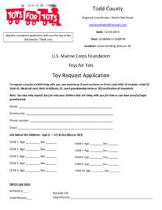 Todd County Regional Coordinator: Noella Red Hawk [removed] Date: [removed]Bing this completed application with you the day of the distribution. Thank you!