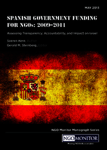 MAYSPANISH GOVERNMENT FUNDING FOR NGOs: 2009–2011 Assessing Transparency, Accountability, and Impact on Israel Soeren Kern, Author