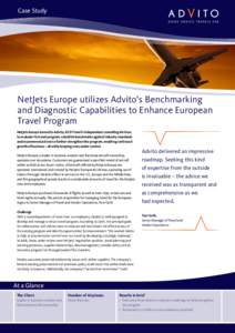 Case Study  NetJets Europe utilizes Advito’s Benchmarking and Diagnostic Capabilities to Enhance European Travel Program NetJets Europe turned to Advito, BCD Travel’s independent consulting division,