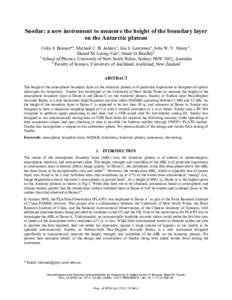 Snodar: a new instrument to measure the height of the boundary layer on the Antarctic plateau Colin S. Bonner*a, Michael C. B. Ashley a, Jon S. Lawrencea, John W. V. Storey a, Daniel M. Luong-Vana, Stuart G. Bradleyb a S