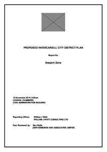 PROPOSED INVERCARGILL CITY DISTRICT PLAN Report No. Seaport Zone  10 November 2014, 9.00am