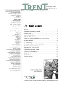 SEPTEMBER 2004 VOLUME 35, NO. 3 TRENT is published three times a year in June, September and February, by the Trent University Alumni Association. Unsigned comments reflect the opinion of the editor only. Trent Universit