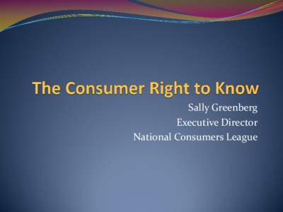 Sally Greenberg Executive Director National Consumers League Fooducate Assigns grades to food based on