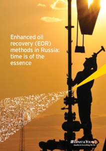 Energy / Enhanced oil recovery / Unconventional oil / Chevron Corporation / Oil reserves / National Oil Corporation / Extraction of petroleum / Oil well / Solar thermal enhanced oil recovery / Petroleum production / Petroleum / Soft matter