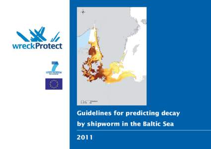 Guidelines for predicting decay by shipworm in the Baltic Sea 2011 Guidelines for predicting decay by shipworm in the Baltic Sea