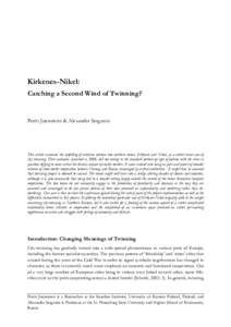 Kirkenes-Nikel: Catching a Second Wind of Twinning? Pertti Joenniemi & Alexander Sergunin  This article examines the unfolding of relations between two northern towns, Kirkenes and Nikel, as a rather recent case of