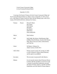 Cowley County Community College & Area Vocational-Technical School September 15, 2014 A meeting of the Board of Trustees of Cowley County Community College and Area Vocational-Technical School was called to order on Sept