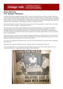 Brian Manning The ‘Stayput’ Malayans In Darwin during the middle of August 1961, a group of young CPA recruits were critically reviewing their first Party meeting while having a supper on return to the old house in M