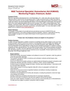 Management Systems International 200 12th Street, South, 12th Floor Arlington, VA[removed]USA M&E Technical Specialist, Humanitarian Aid (HUMAID) Monitoring Project, Khartoum, Sudan