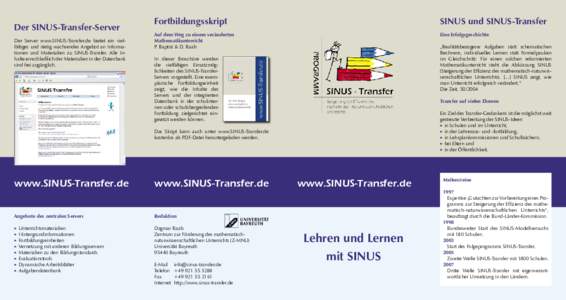 Der SINUS-Transfer-Server Der Server www.SINUS-Transfer.de bietet ein vielfältiges und stetig wachsendes Angebot an Informationen und Materialien zu SINUS-Transfer. Alle Inhalte einschließlich der Materialien in der Da