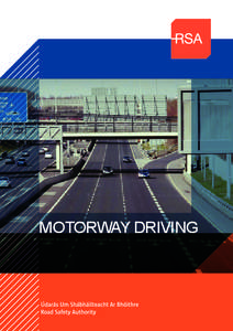 Types of roads / Motorways in Croatia / Motorways in the Republic of Ireland / Controlled-access highway / Shoulder / Lane / Overtaking / Passing lane / Transport in Buckinghamshire / Transport / Land transport / Road transport