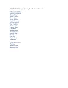 MU Strategic Operating Plan Evaluation Committee Mike Misfeldt, Chair Jung Ha-Brookshire Dennis Miller Mike O’Brien Earnest Perry