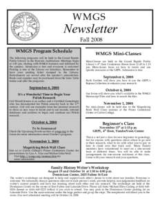 WMGS  Newsletter Fall 2008 WMGS Program Schedule The following programs will be held in the Grand Rapids