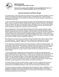 MEDIA RELEASE For immediate release: March 22, 2012 Contact: Quinn Labadie at[removed], [removed], or Dave Feliz at[removed], [removed] for more information.  Japanese Scientist