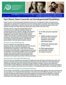 Administration for Community Living, U.S. Department of Health and Human Services http://transition.acf.hhs.gov/programs/aidd Fact Sheet: State Councils on Developmental Disabilities State Councils on Developmental Disab